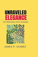 UNRAVELED ELEGANCE: THE WEDDING DATE DILEMMA 