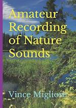 Amateur Recording of Nature Sounds 