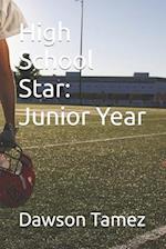 High School Star: Junior Year 