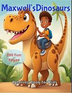 Maxwell's Dinosaurs: Coloring Book for Kids Ages 3-14 