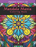 Mandala Mania Volume 2: A Zen Coloring Book full of Stress Relieving Mandalas 
