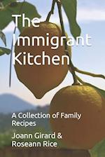 The Immigrant Kitchen: A Collection of Family Recipes 