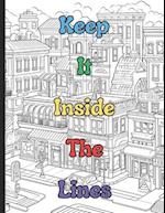 Keep it in the Lines: Urban Adventures: Dive into a World of Intricate Cityscapes 
