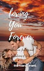 Loving You Forever: Romance Fantasy and Adventures of Soulmates 