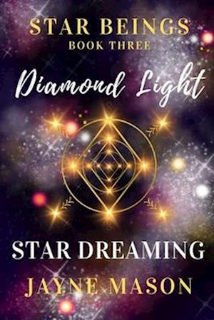 Diamond Light Star Dreaming