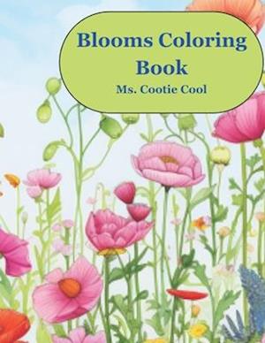 Blooms Coloring Book: Beautiful floral and nature landscape pages to relax and relieve stress