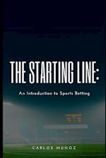 The Starting Line: An Introduction to Sports Betting 