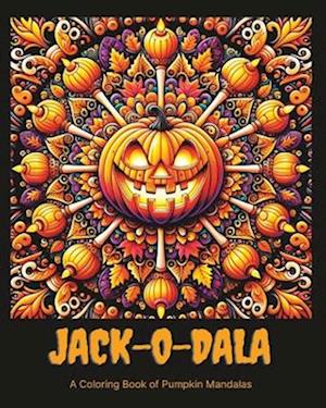 Jack-O-Dala: A Coloring Book of Pumpkin Mandalas