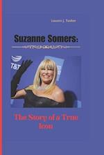 Suzanne Somers:: The Story of a True Icon 