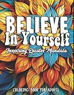 Empower & Color: Believe in Yourself Edition: Inspiring Quotes | 8.5x11 Large Print 