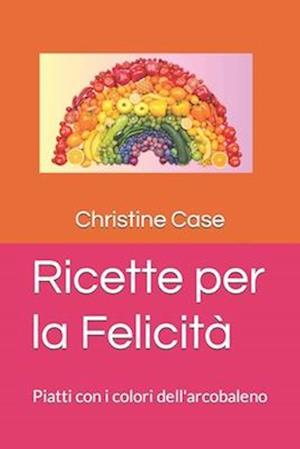 Ricette per la felicità