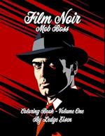 Film Noir Mob Boss Coloring Book Volume One 