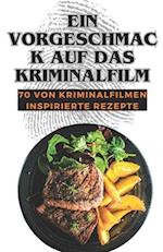 Ein Vorgeschmack auf das Kriminalfilm