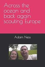 Across the ocean and back again scouting Europe 