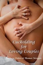 Cuckolding for Loving Couples 