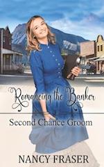 Romancing the Banker (Second Chance Groom Book 3) 