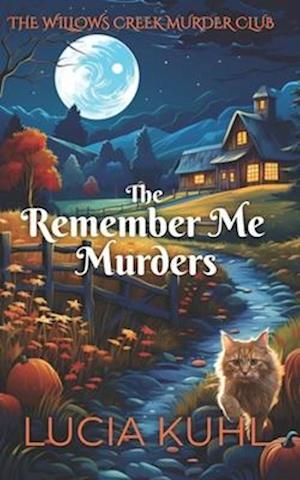 The Remember Me Murders: The Willows Creek Cozy Mystery Series