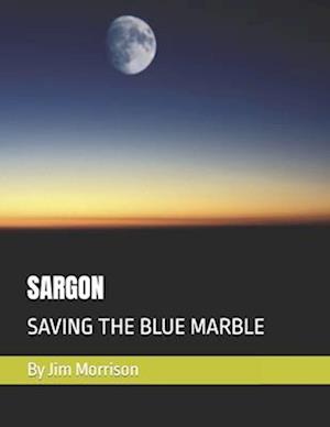 SARGON: SAVING THE BLUE MARBLE