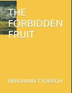 THE FORBIDDEN FRUIT 