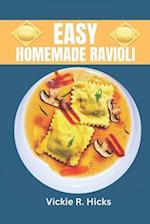 Easy Homemade Ravioli : A Step-By-Step Guide 