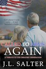Called to Arms Again: A Tribute to the Greatest Generation 