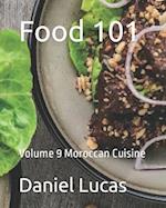 Food 101 : Volume 9 Moroccan Cuisine 