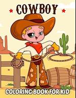 Cowboy Coloring Book for Kid: The wild west adventure 