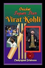 Cricket Super Star Virat Kohli 