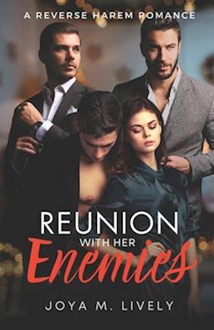 Reunion With Her Enemies: A Contemporary Reverse Harem Romance