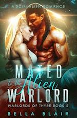 Mated to the Alien Warlord: Warlords of Thyre 