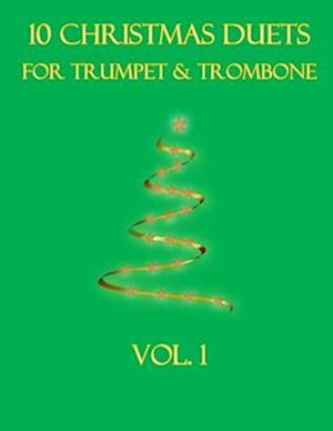 10 Christmas Duets for Trumpet and Trombone: Volume 1