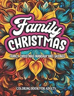 Family Christmas Sayings: Mandala Art: 8.5x11 Large Print - Ideal for Adults and Teens