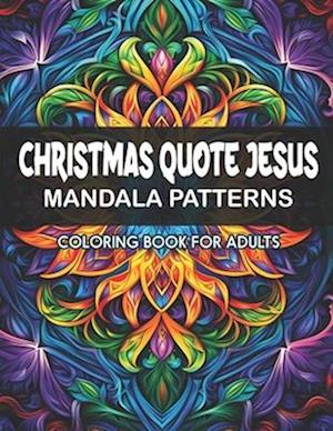 Mandalas of Christmas Jesus Quotes: Stress Relief & Art Therapy for Adults