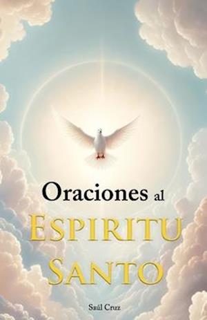 Oraciones al Espíritu Santo