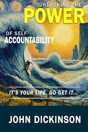 UNLOCKING THE POWER OF SELF-ACCOUNTABILITY