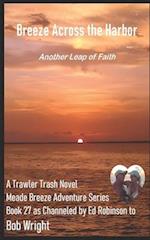Breeze Across the Harbor: A Trawler Trash Novel (Meade Breeze Adventure Series Book 27) 
