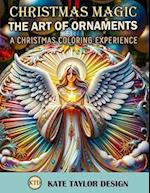 The Art of Ornaments: A Christmas Coloring Experience: Ornament Coloring for Relaxation and Joy 