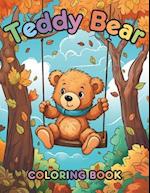 Teddy Bear Coloring Book: Embark on Stress-Relieving Teddy Bear Adventures: The Ultimate Anxiety-Busting Coloring Book Suitable for All Ages - Ideal f