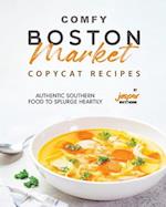 Comfy Boston Market Copycat Recipes: Authentic Southern Food to Splurge Heartily 