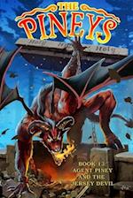 The Pineys: Book 13: Agent Piney and the Jersey Devil 