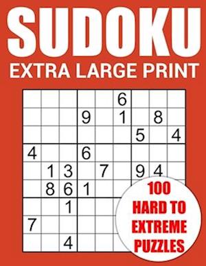 Extra Large Print Sudoku - 100 Hard to Extreme Puzzles: Challenging Puzzle Book for Adults, Seniors and Teens - Only One Per Page with Answers