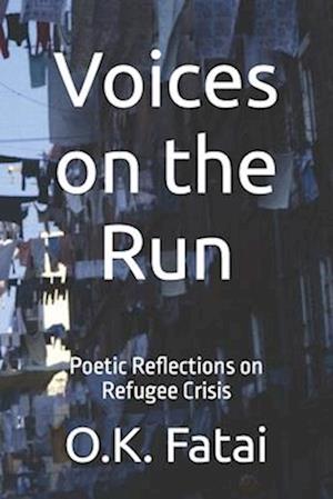 Voices on the Run: Poetic Reflections on Refugee Crisis