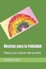 Recetas para la Felicidad