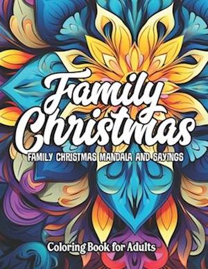 Festive Mandalas: Family Christmas Edition: 8.5x11 - Perfect for Women, Teens & Adults