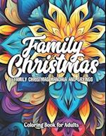Festive Mandalas: Family Christmas Edition: 8.5x11 - Perfect for Women, Teens & Adults 