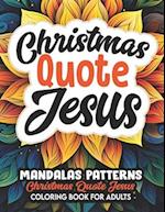 Christian Mandalas: Jesus Quotes: Stress Relief & Art Therapy | 8.5x11 Large Print 