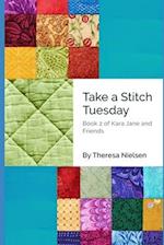 Take a Stitch Tuesday 