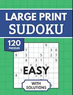 Sudoku Large Print with Solutions: 120 Easy Sudoku Puzzles for Adults & Seniors 