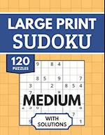 Sudoku Large Print with Solutions: 120 Medium Sudoku Puzzles for Adults & Seniors 