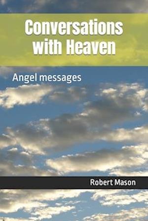 Conversations with Heaven: Angel messages